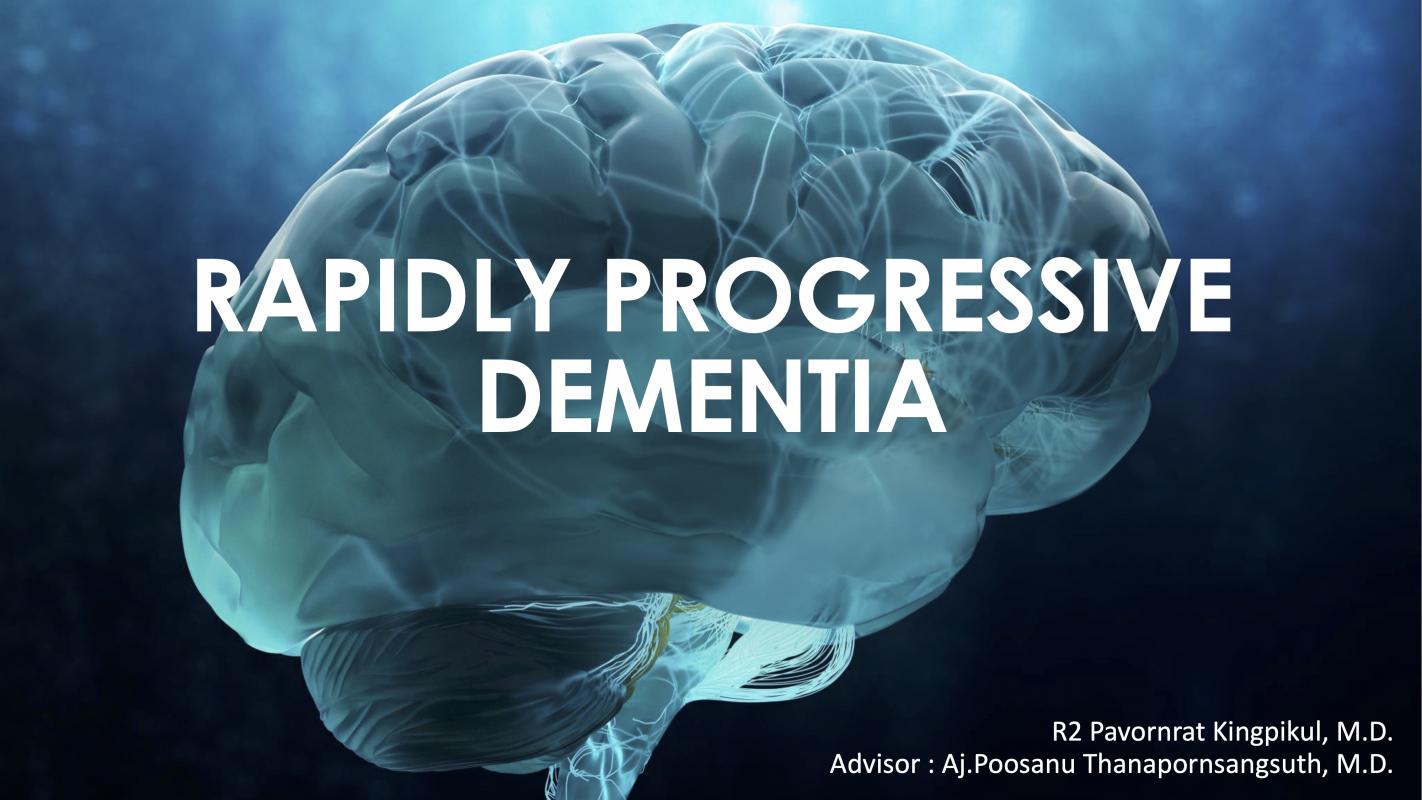 RAPIDLY PROGRESSIVE DEMENTIA